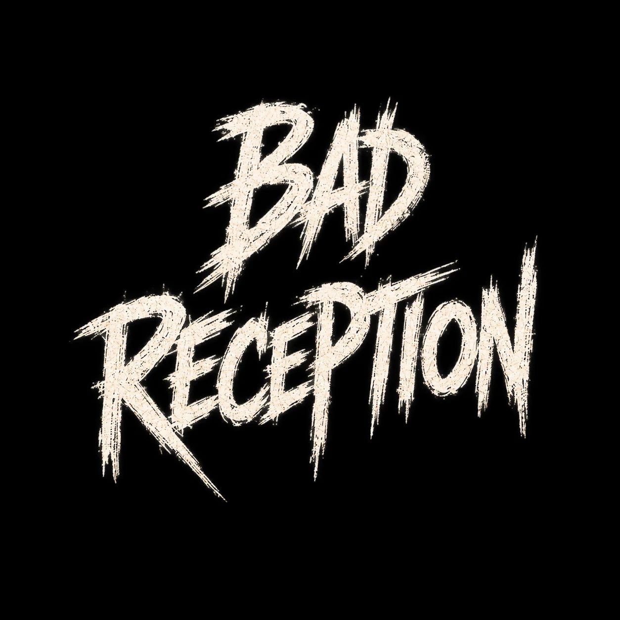 Bad Reception